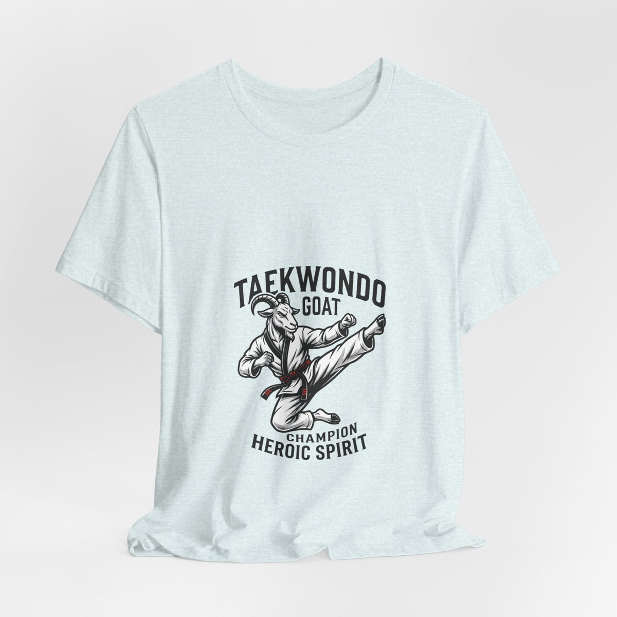 Taekwondo GOAT T-Shirt — Champion Heroic Spirit Martial Arts Tee