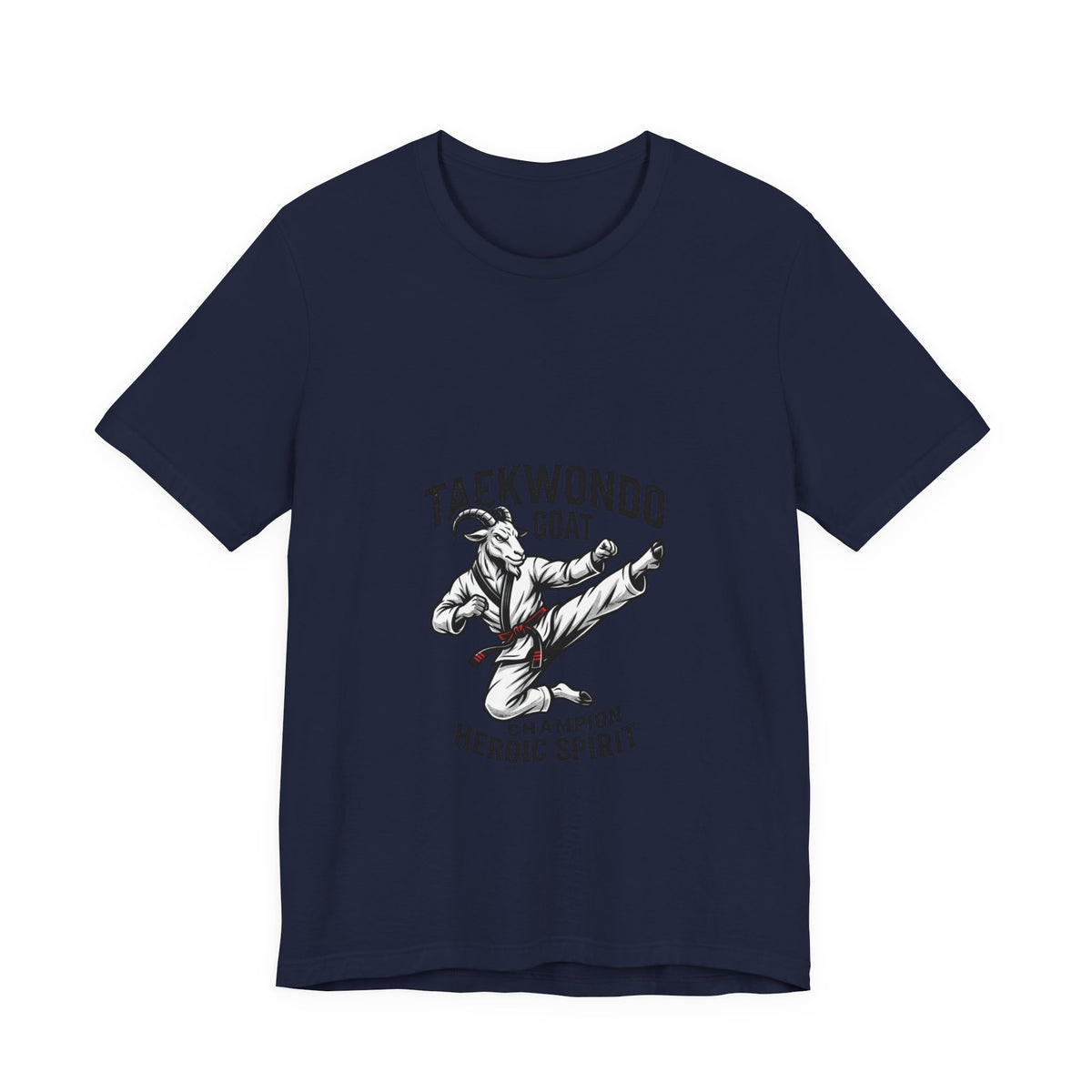 Taekwondo GOAT T-Shirt — Champion Heroic Spirit Martial Arts Tee