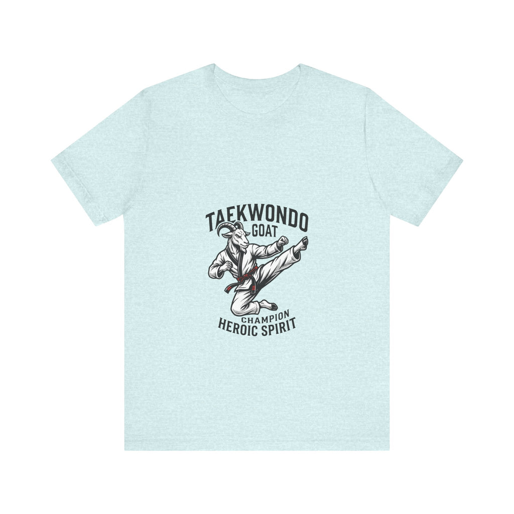 Taekwondo GOAT T-Shirt — Champion Heroic Spirit Martial Arts Tee