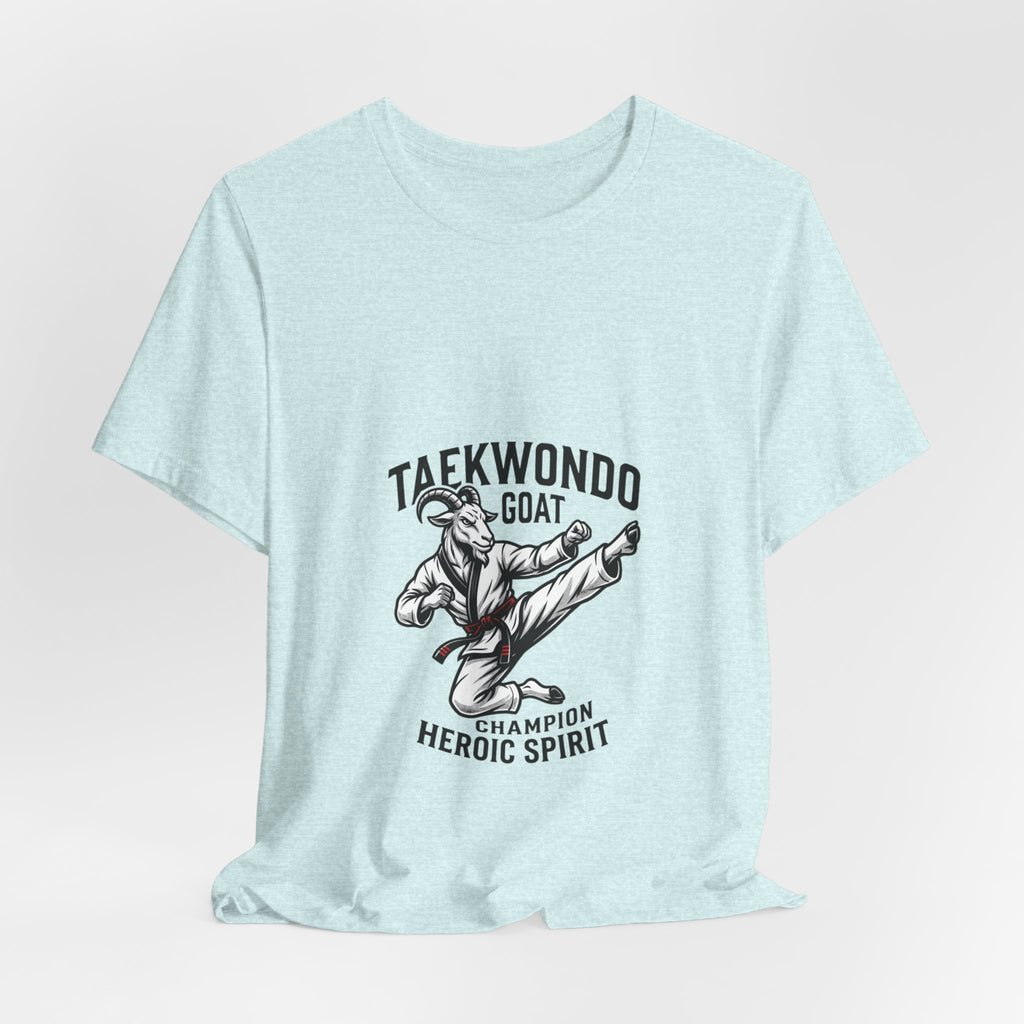 Taekwondo GOAT T-Shirt — Champion Heroic Spirit Martial Arts Tee