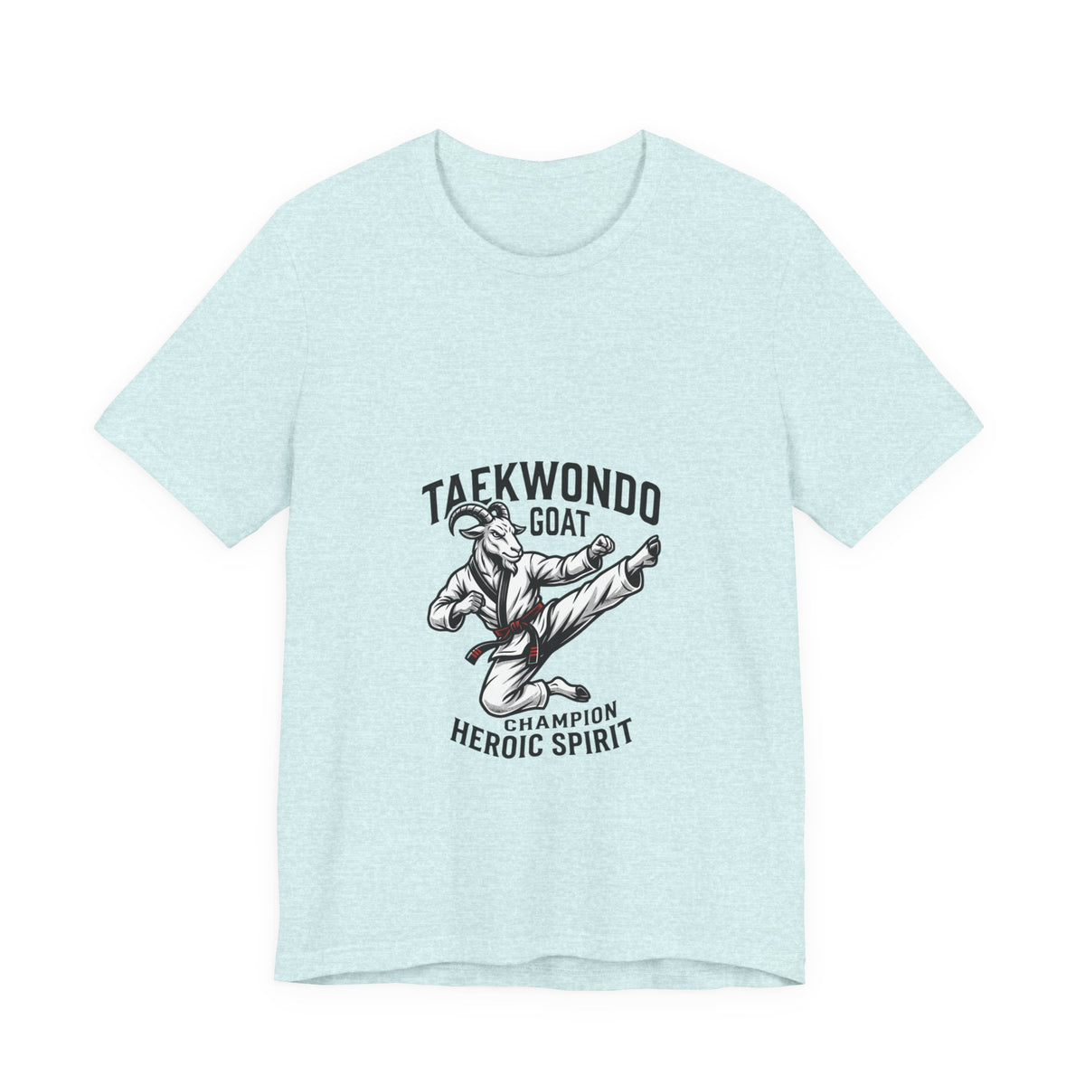 Taekwondo GOAT T-Shirt — Champion Heroic Spirit Martial Arts Tee