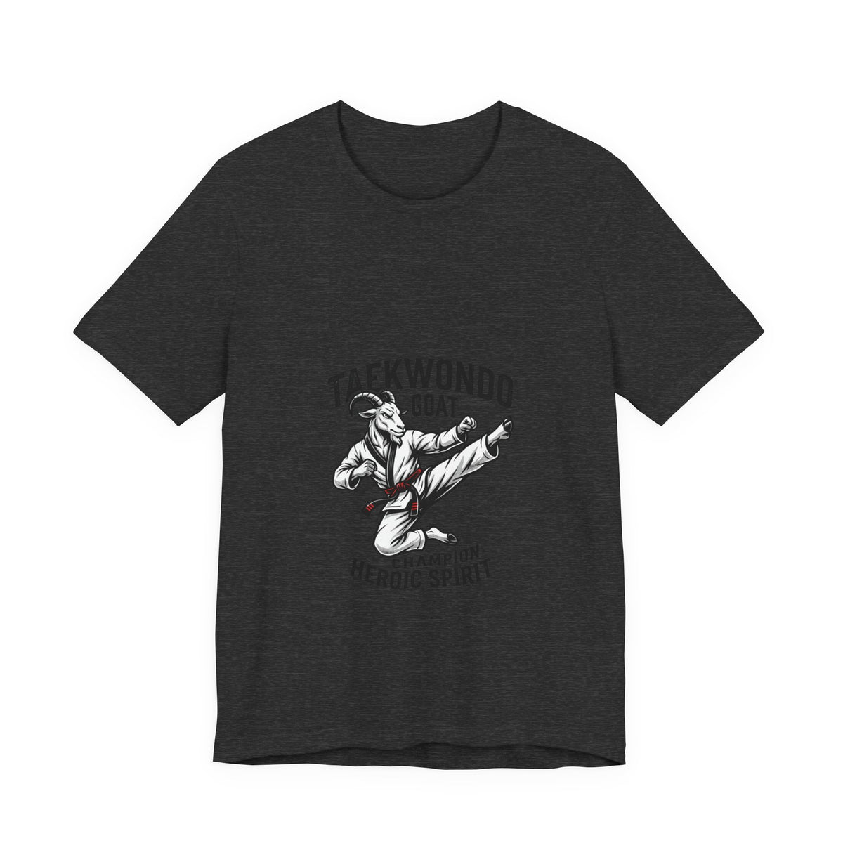 Taekwondo GOAT T-Shirt — Champion Heroic Spirit Martial Arts Tee