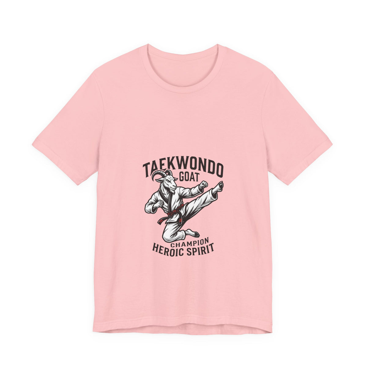 Taekwondo GOAT T-Shirt — Champion Heroic Spirit Martial Arts Tee