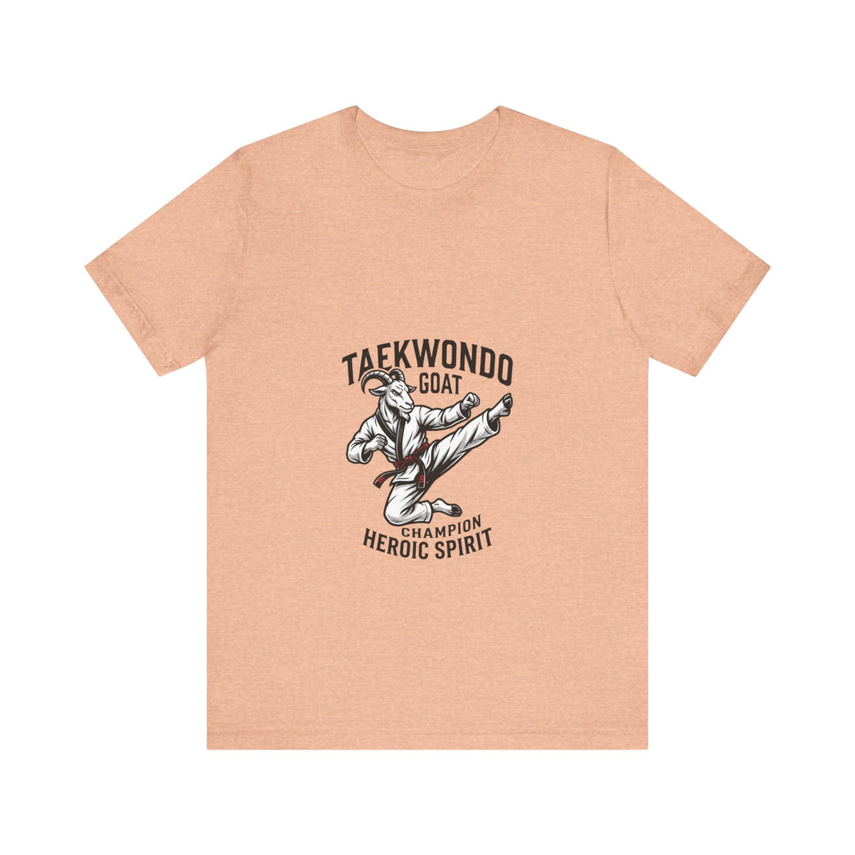 Taekwondo GOAT T-Shirt — Champion Heroic Spirit Martial Arts Tee