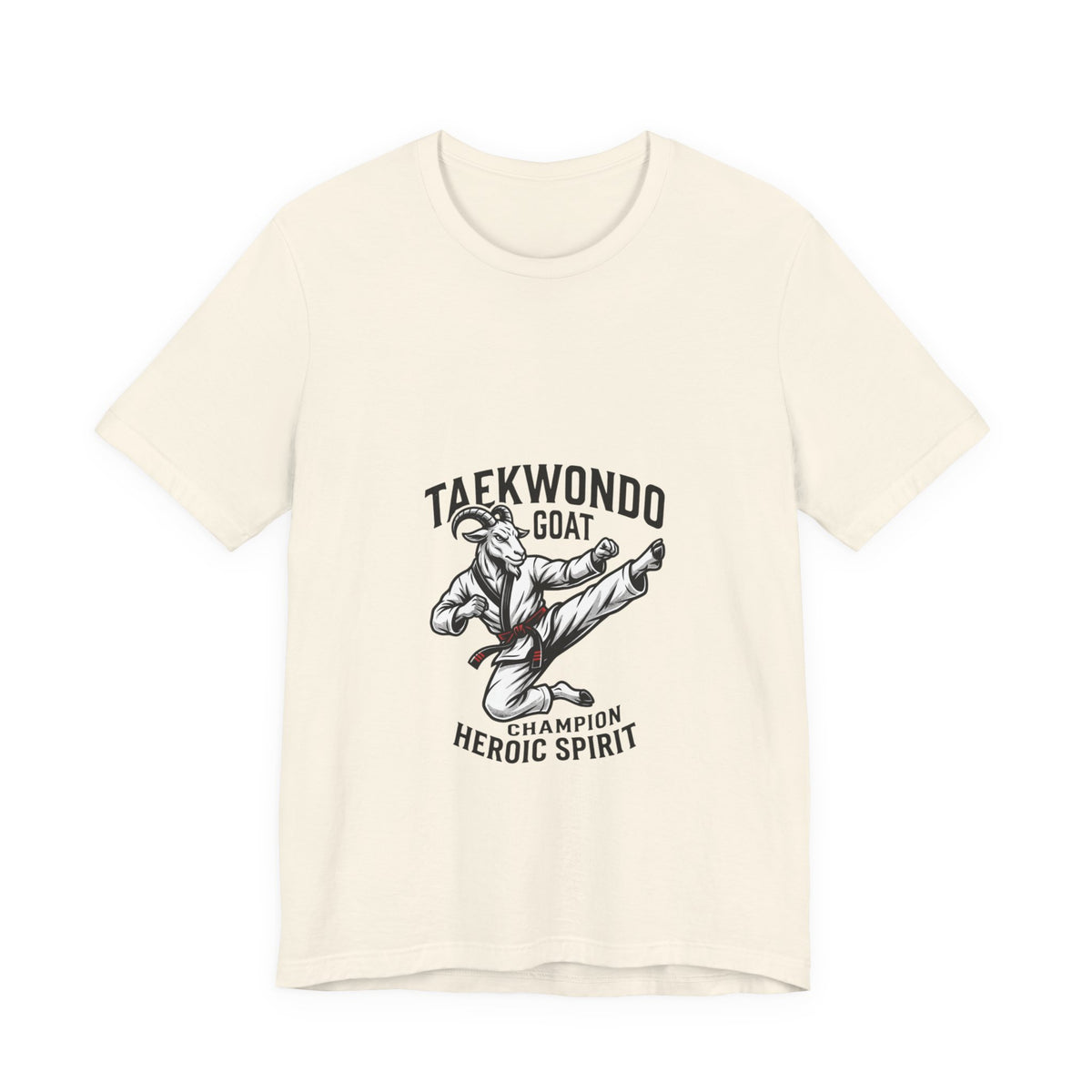 Taekwondo GOAT T-Shirt — Champion Heroic Spirit Martial Arts Tee