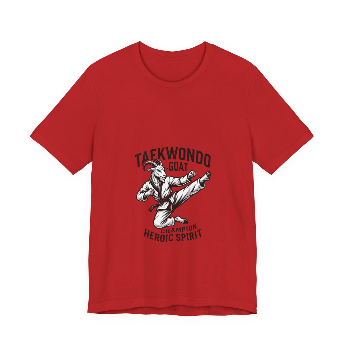 Taekwondo GOAT T-Shirt — Champion Heroic Spirit Martial Arts Tee