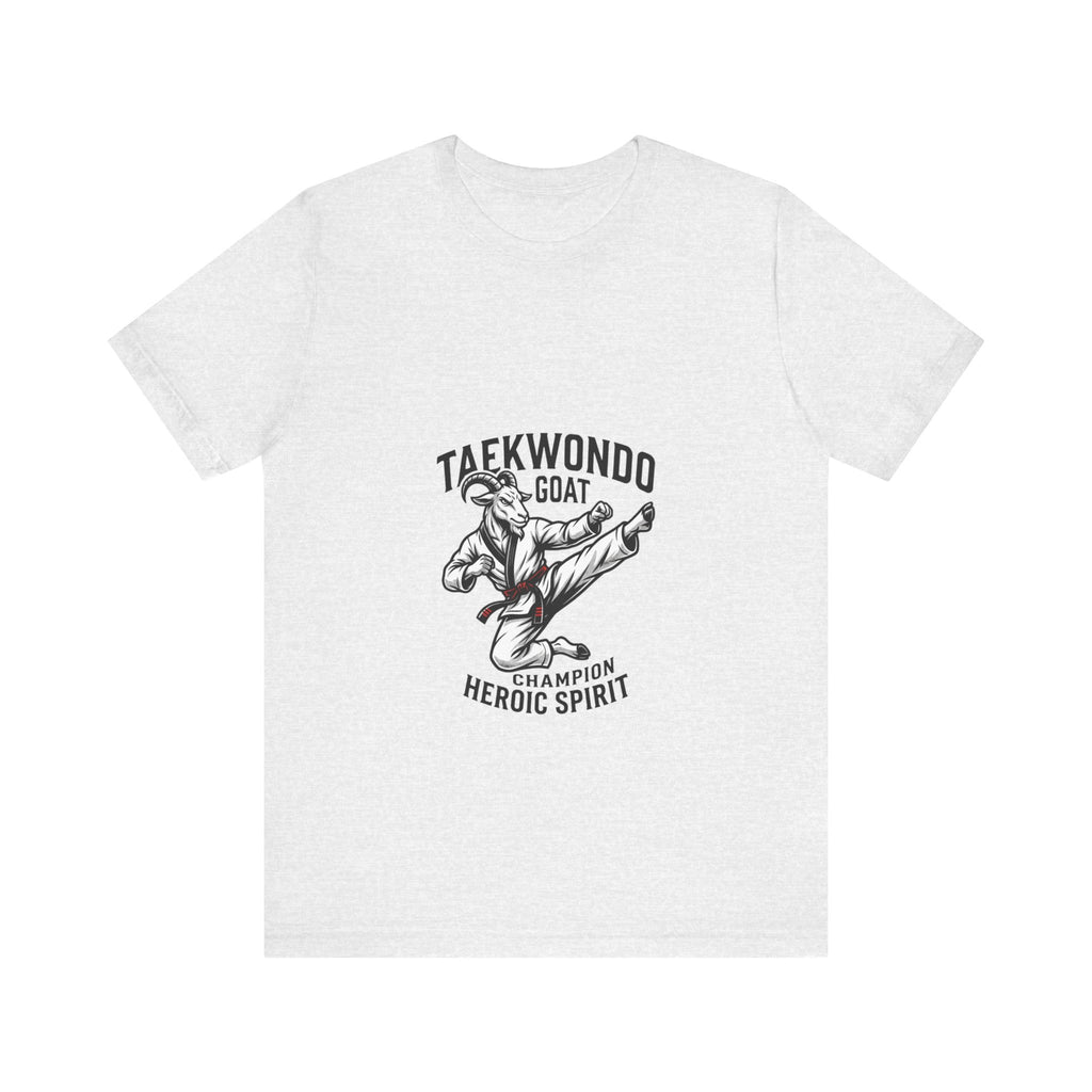 Taekwondo GOAT T-Shirt — Champion Heroic Spirit Martial Arts Tee