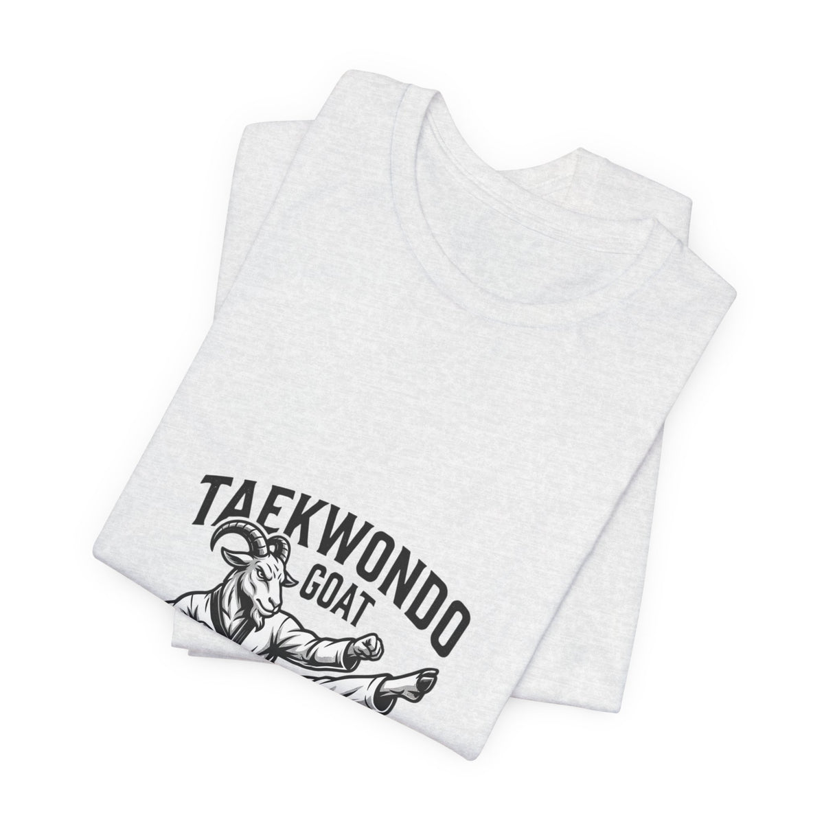 Taekwondo GOAT T-Shirt — Champion Heroic Spirit Martial Arts Tee