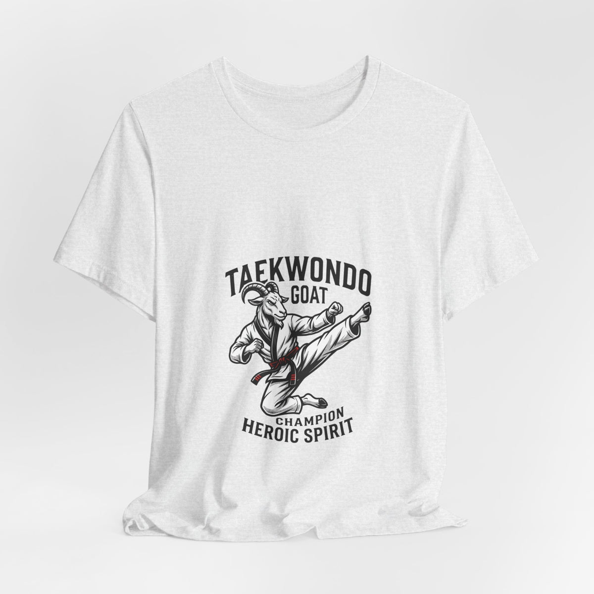 Taekwondo GOAT T-Shirt — Champion Heroic Spirit Martial Arts Tee