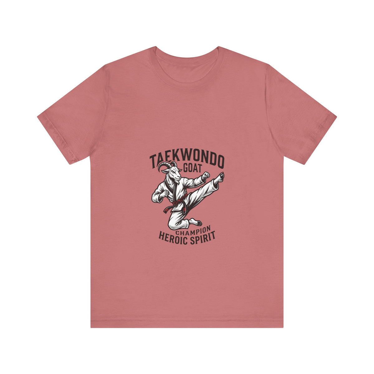 Taekwondo GOAT T-Shirt — Champion Heroic Spirit Martial Arts Tee