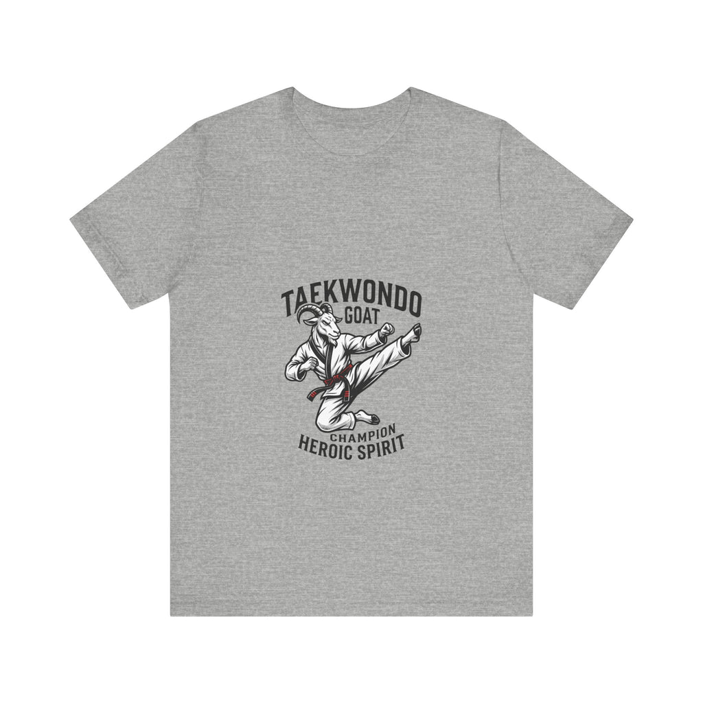 Taekwondo GOAT T-Shirt — Champion Heroic Spirit Martial Arts Tee