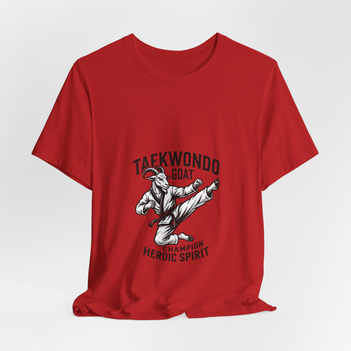 Taekwondo GOAT T-Shirt — Champion Heroic Spirit Martial Arts Tee