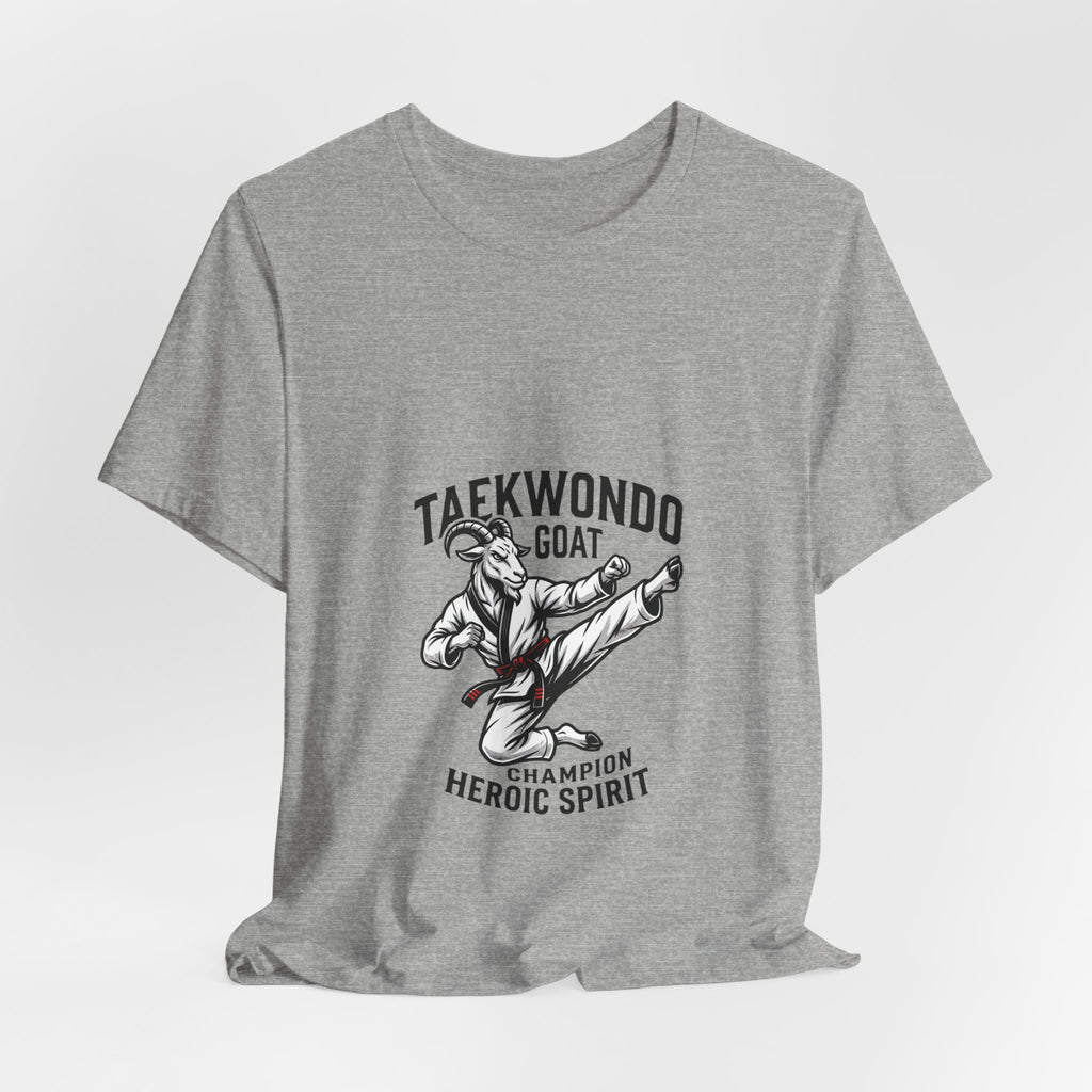 Taekwondo GOAT T-Shirt — Champion Heroic Spirit Martial Arts Tee