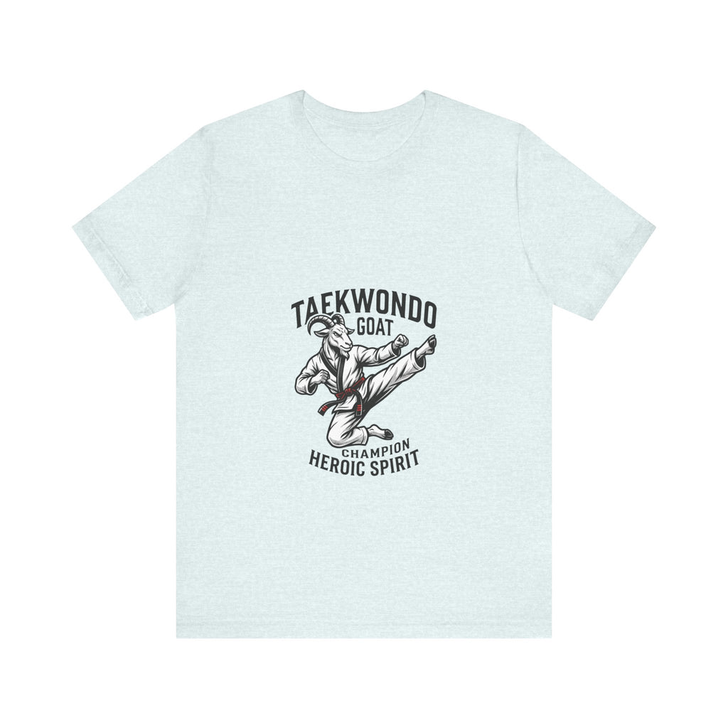 Taekwondo GOAT T-Shirt — Champion Heroic Spirit Martial Arts Tee