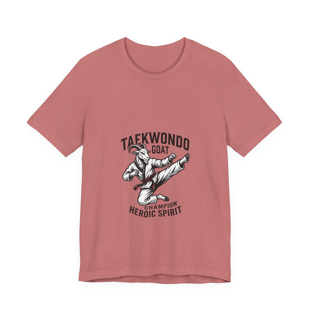Taekwondo GOAT T-Shirt — Champion Heroic Spirit Martial Arts Tee