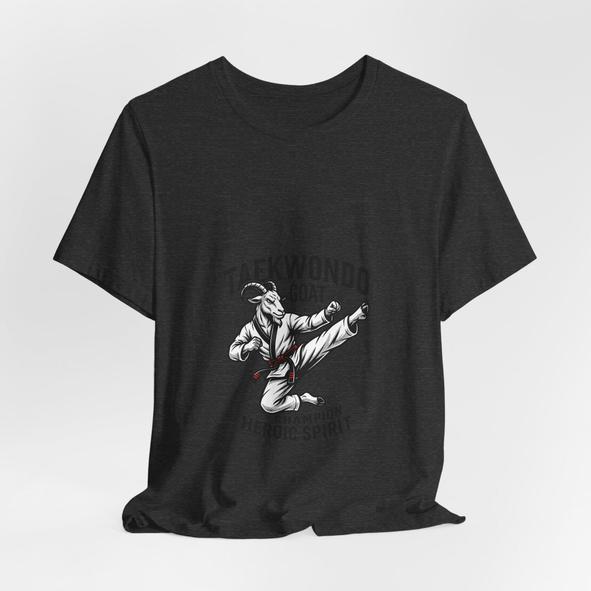 Taekwondo GOAT T-Shirt — Champion Heroic Spirit Martial Arts Tee