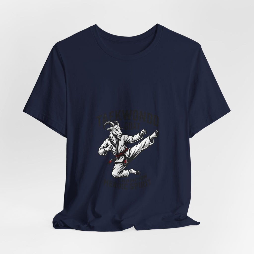 Taekwondo GOAT T-Shirt — Champion Heroic Spirit Martial Arts Tee