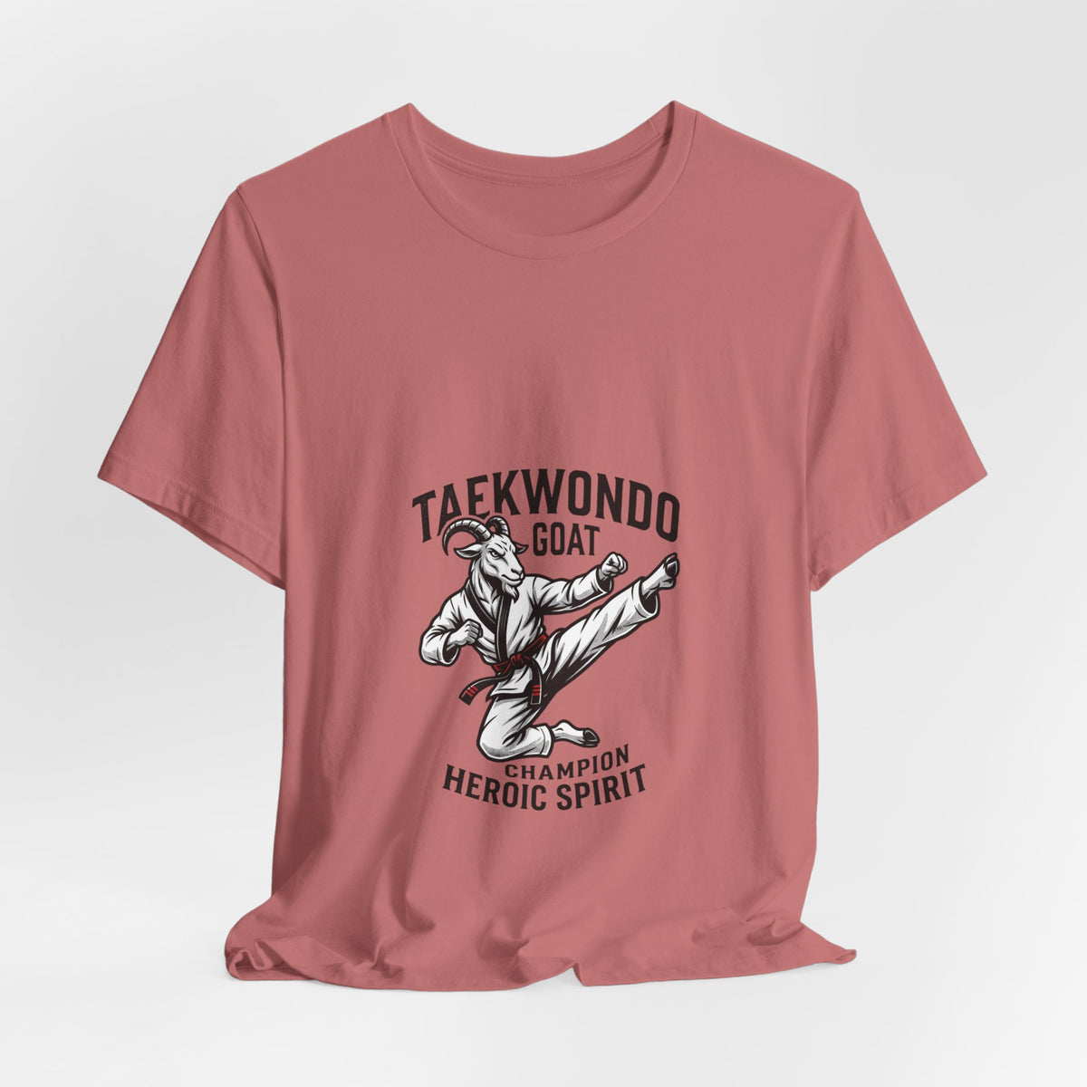 Taekwondo GOAT T-Shirt — Champion Heroic Spirit Martial Arts Tee