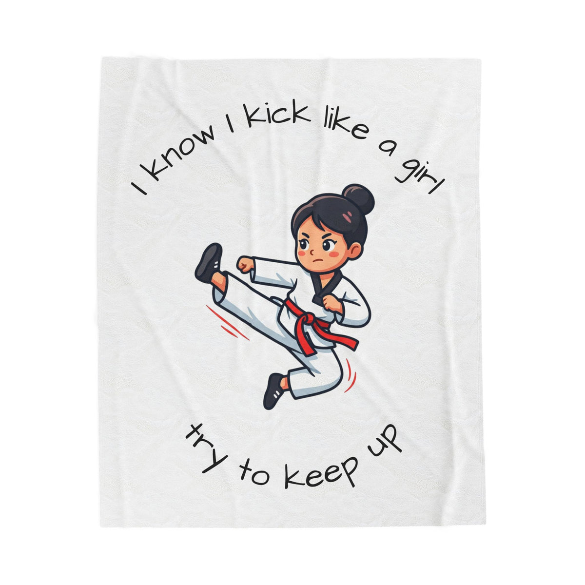I Know I Kick Like a Girl Martial Arts Girl Velveteen Plush Blanket | Karate Kick Design