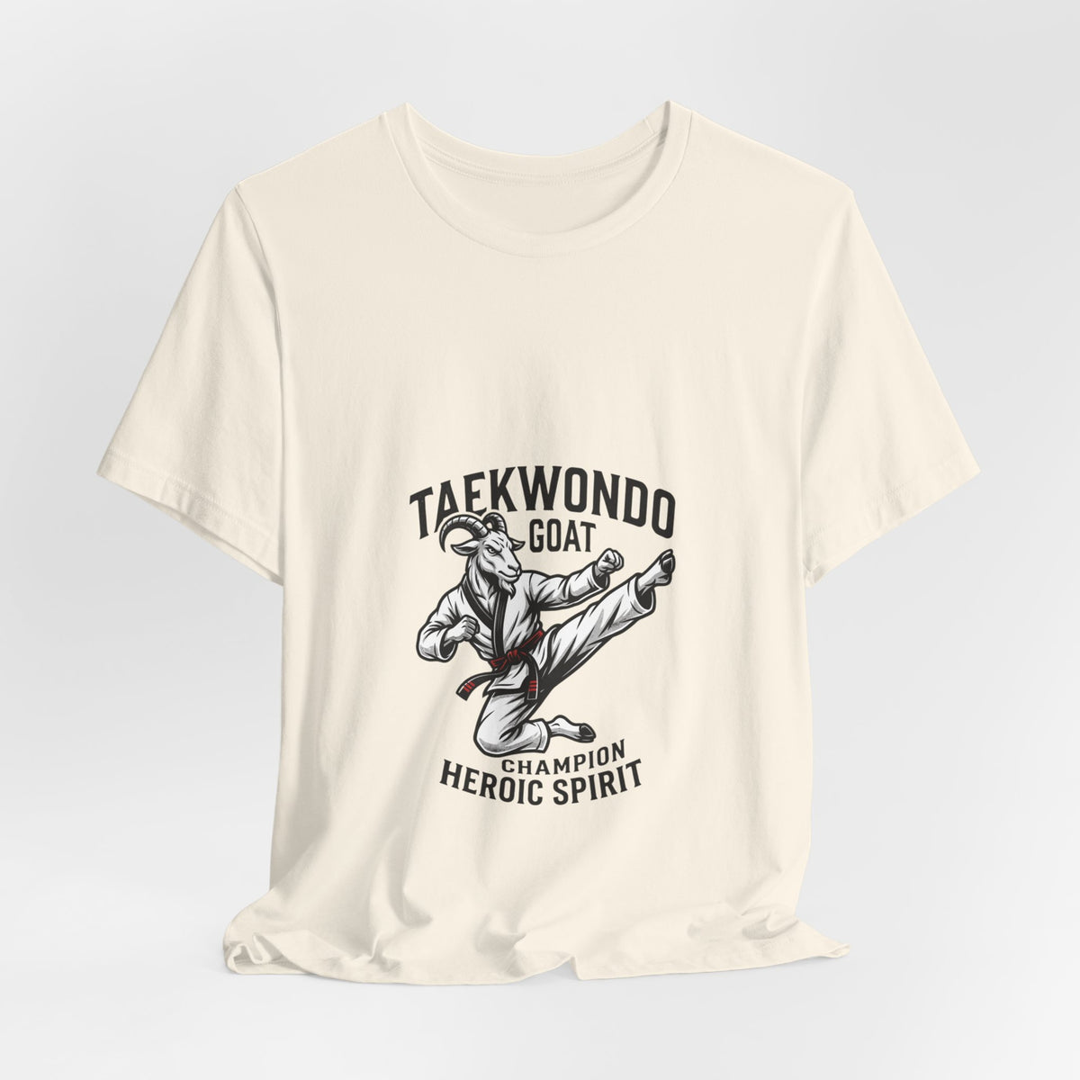 Taekwondo GOAT T-Shirt — Champion Heroic Spirit Martial Arts Tee